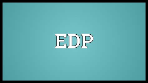 edp meaning in text.